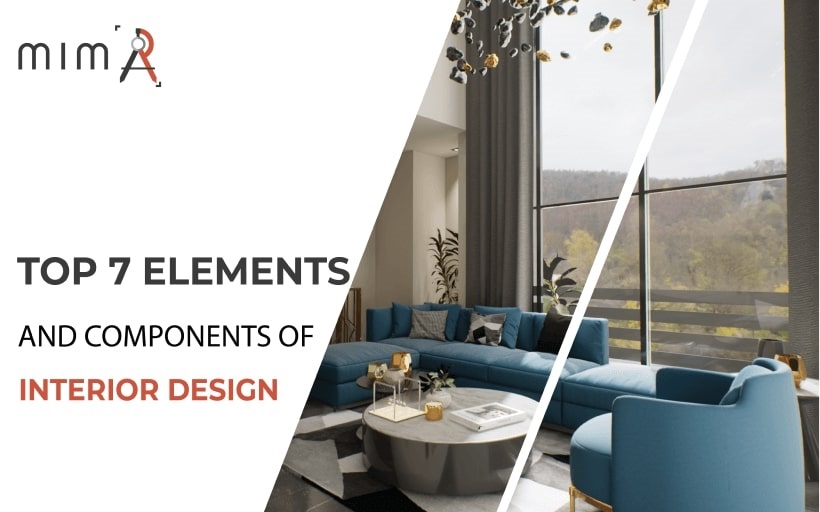 Top 7 Elements And Components Of Interior Design​