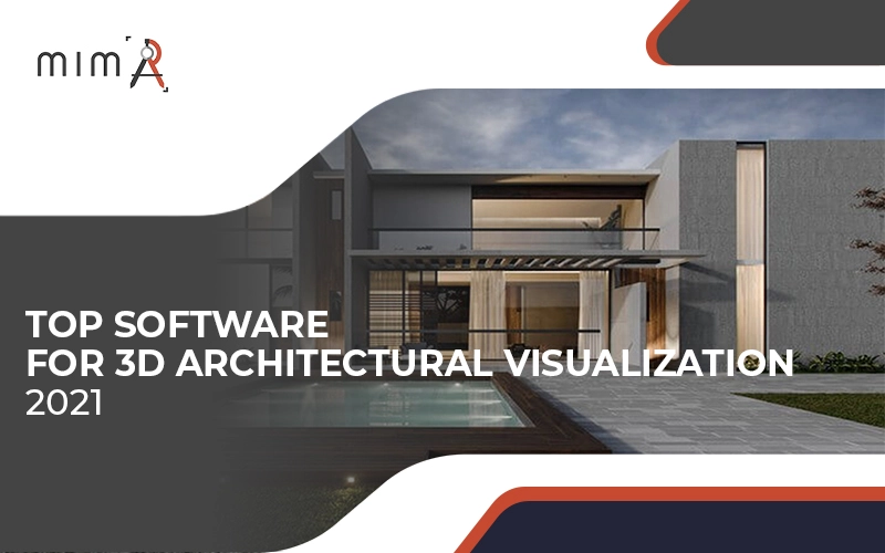 Top Software for 3D Architectural Visualization 2022