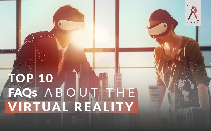 Top FAQs about virtual reality